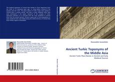 Couverture de Ancient Turkic Toponyms of the Middle Asia