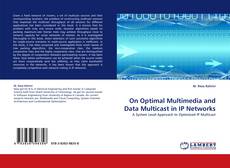 Couverture de On Optimal Multimedia and Data Multicast in IP Networks