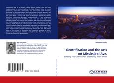 Bookcover of Gentrification and the Arts on Mississippi Ave.