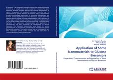 Capa do livro de Application of Some Nanomaterials to Glucose Biosensors 