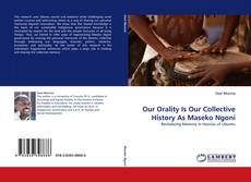 Our Orality Is Our Collective History As Maseko Ngoni kitap kapağı