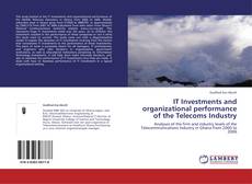 Capa do livro de IT Investments and organizational performance of the Telecoms Industry 