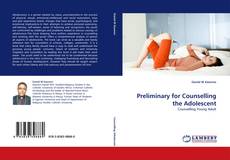 Capa do livro de Preliminary for Counselling the Adolescent 
