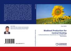 Copertina di Biodiesel Production for Central Heating