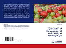 Capa do livro de Optimization of Bio-conversion of Green Waste to Reducing Sugar 