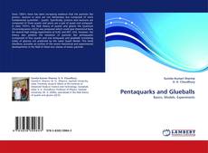 Capa do livro de Pentaquarks and Glueballs 