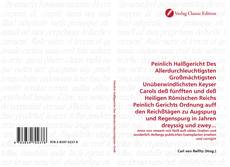 Capa do livro de Peinlich Halßgericht Des Allerdurchleuchtigsten Großmächtigsten Unüberwindlichsten Keyser Carols deß fünfften und deß Heiligen Römischen Reichs Peinlich Gerichts Ordnung auff den Reichßtägen zu Augspurg und Regenspurg in Jahren dreyssig und zwey... 