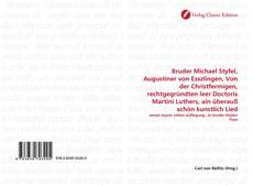 Capa do livro de Bruder Michael Styfel, Augustiner von Esszlingen, Von der Christfermigen, rechtgegründten leer Doctoris Martini Luthers, ain überauß schön kunstlich Lied 