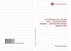 Capa do livro de Ein heilsame Lere, wie das Herz ... durch die sieben Seligkeit ... auff das Wort Gottes gebauet wird 