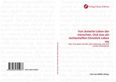 Capa do livro de Von dreierlai Leben der menschen, Und was ain rechtschaffen Christlich Leben sey 