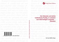 Capa do livro de Die Sibende und Achte Catholische Predig, in welchen von deß heiligen Leopoldi ... Glauben 