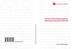 Bookcover of Thomae Finkii Flenspurgensis Geometriae Rotvndi Libri XIIII