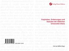 Freyheiten, Ordenungen und Statuten der löblichen Universitet Jhena的封面