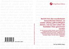 Capa do livro de Bericht Von den wunderbaren bezoardischen Steinen, so wieder allerley gifft krefftiglich dienen, vnd aus den Leiben der frembden Thier genommen werden 