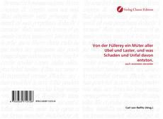 Portada del libro de Von der Füllerey ein Müter aller Ubel und Laster, und was Schaden und Unfal davon entston.