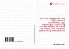 Capa do livro de Wie mann alle gepresten un[d] kranckheiten des menschliche[n] leybs außwendig unnd ynnwendig vonn dem haupt an biß auff die füß artzneyen und vertreibenn soll mit außgeprantenn Wassern 