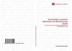 Capa do livro de Der Prediger zu Bremen Bekantniß vom Nachtmal Jesu Christi 