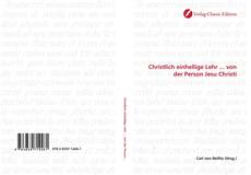 Capa do livro de Christlich einhellige Lehr ... von der Person Jesu Christi 