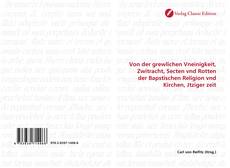 Portada del libro de Von der grewlichen Vneinigkeit, Zwitracht, Secten vnd Rotten der Bapstischen Religion vnd Kirchen, Jtziger zeit