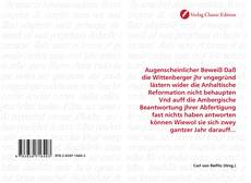 Portada del libro de Augenscheinlicher Beweiß Daß die Wittenberger jhr vngegründ lästern wider die Anhaltische Reformation nicht behaupten Vnd auff die Ambergische Beantwortung jhrer Abfertigung fast nichts haben antworten können Wiewol sie sich zwey gantzer Jahr darauff...