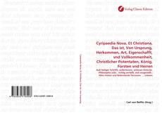 Portada del libro de Cyripaedia Nova, Et Christiana, Das ist, Von Ursprung, Herkommen, Art, Eigenschafft, vnd Vollkommenheit, Christlicher Potentaten, König, Fürsten vnd Herren