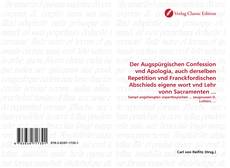 Capa do livro de Der Augspürgischen Confession vnd Apologia, auch derselben Repetition vnd Franckfordischen Abschieds eigene wort vnd Lehr vonn Sacramenten ... 