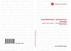 Bookcover of Acta Mechmeti I. Saracenorum principis