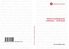 Historia Carthaginensis collationis ... de Ecclesia kitap kapağı