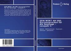 Bookcover of SEIN WORT AN UNS.   Kurzansprachen für die Sonntage - Lesejahr C