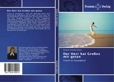 Bookcover of Der Herr hat Großes mir getan