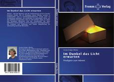 Bookcover of Im Dunkel das Licht erwarten