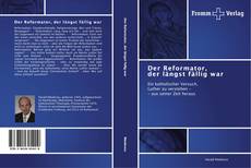Bookcover of Der Reformator, der längst fällig war