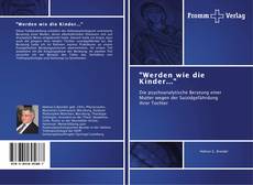 Bookcover of "Werden wie die Kinder..."