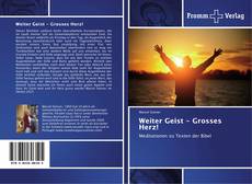 Bookcover of Weiter Geist - Grosses Herz!
