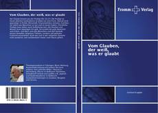 Bookcover of Vom Glauben, der weiß, was er glaubt