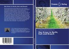 Bookcover of Das Kreuz in Recht, Kult und Brauch