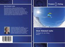 Bookcover of Dem Himmel nahe