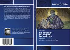 Bookcover of Die Botschaft des vierten Evangelisten