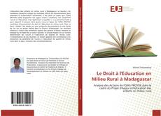 Le Droit à l'Education en Milieu Rural à Madagascar kitap kapağı