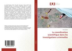 Portada del libro de La coordination scientifique dans les investigations criminelles