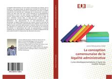 Bookcover of La conception camerounaise de la légalité administrative