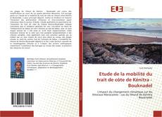 Etude de la mobilité du trait de côte de Kénitra - Bouknadel kitap kapağı