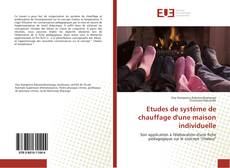 Buchcover von Etudes de système de chauffage d'une maison individuelle