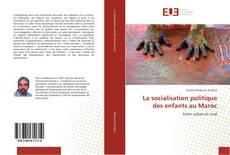 Couverture de La socialisation politique des enfants au Maroc