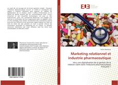 Couverture de Marketing relationnel et industrie pharmaceutique