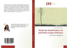 Etude de réhabilitation du périmètre irrigué d'Alasora kitap kapağı