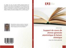 Support de cours de chimie générale atomistique & liaison chimique kitap kapağı