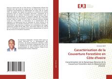 Couverture de Caractérisation de la Couverture Forestière en Côte d'Ivoire