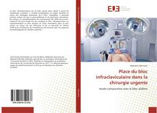Bookcover of Place du bloc infraclaviculaire dans la chirurgie urgente