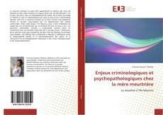 Buchcover von Enjeux criminologiques et psychopathologiques chez la mère meurtrière